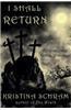 I Shall Return: A Paranormal Gothic Romance: A Paranormal Gothic Romance