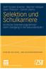 Selektion Und Schulkarriere: Kindliche Orientierungsrahmen Beim Ubergang in Die Sekundarstufe I