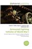 Armoured Fighting Vehicles of World War I