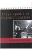 The Encyclopedia of Evangelicalism
