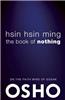 Hsin Hsin Ming: The Zen Understanding of Mind and Consciousness