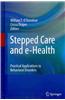 Stepped Care and E-Health: Practical Applications to Behavioral Disorders