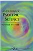 An Outline of Esoteric Science: (Cw 13)