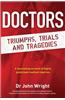 Doctors: Triumphs, Trials and Tragedies
