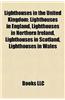 Lighthouses in the United Kingdom: Lighthouses in England, Lighthouses in Northern Ireland, Lighthouses in Scotland, Lighthouses in Wales