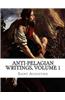 Anti-Pelagian Writings, Volume 1