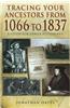 Tracing Your Ancestors from 1066 to 1837: A Guide for Family Historians