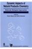 Dynamic Aspects of Natural Products Chemistry