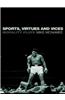 Sports, Virtues and Vices: Morality Plays