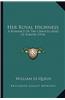 Her Royal Highness: A Romance of the Chancelleries of Europe (1914) a Romance of the Chancelleries of Europe (1914)