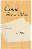 Come See a Man
