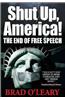 Shut Up, America!: The End of Free Speech