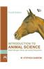 Introduction To Animal Science : Global, Biological, Social, And Industry Perspectives