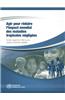 Agir Pour Reduire L'Impact Mondial Des Maladies Tropicales Negligees: Premier Rapport de L'Oms Sur Les Maladies Tropicales Negligees, 2010