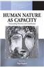 Human Nature as Capacity: Transcending Discourse and Classification
