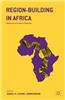 Region-Building in Africa: Political and Economic Challenges