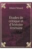 Etudes de Critique Et D'Histoire Litteraire