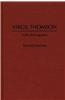 Virgil Thomson: A Bio-Bibliography
