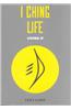 I Ching Life: How to Live It