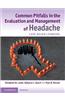 Common Pitfalls in the Evaluation and Management of Headache: Case-Based Learning
