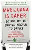 Marijuana Is Safer: So Why Are We Driving People to Drink?