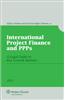 International Project Finance and Ppps: A Legal Guide to Key Growth Markets