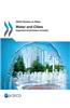 OECD Studies on Water Water and Cities: Ensuring Sustainable Futures