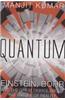 Quantum: Einstein, Bohr and the Great Debate About the Nature of Reality