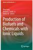 Production of Biofuels and Chemicals with Ionic Liquids