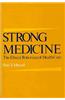Strong Medicine: The Ethical Rationing of Health Care
