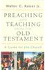 Preaching and Teaching from the Old Testament: A Guide for the Church