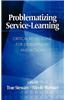 Problematizing Service-Learning: Critical Reflections for Development and Action (Hc)