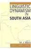 Linguistic Dynamism In South Asia