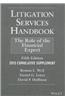 Litigation Services Handbook, Cumulative Supplement: The Role of the Financial Expert