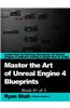 Mastering the Art of Unreal Engine 4 - Blueprints