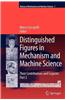 Distinguished Figures in Mechanism and Machine Science
