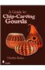A Guide to Chip-Carving Gourds