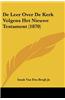 de Leer Over de Kerk Volgens Het Nieuwe Testament (1870)