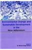 Enviromental Change and Sustainable Development in the New Millenium