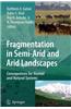 Fragmentation in Semi-Arid and Arid Landscapes