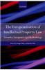 The Europeanisation of Intellectual Property Law: Towards a European Legal Methodology