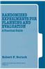 Randomized Experiments for Planning and Evaluation: A Practical Guide