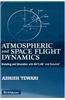 Atmospheric and Space Flight Dynamics