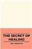 The Secret of Healing