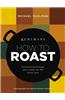 Ruhlman's How to Roast: Foolproof Techniques and Recipes for the Home Cook