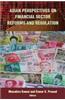 Asian Perspectives on Financial Sector Reforms and Regulation