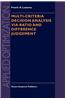 Multi-Criteria Decision Analysis Via Ratio and Difference Judgement