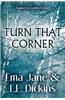 Turn That Corner