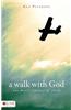 A Walk with God: One Man's Journey of Faith
