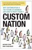 Custom Nation: Why Customization Is the Future of Business and How to Profit from It